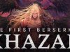 The First Berserker: Khazan