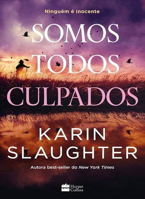 Somos Todos Culpados - Karin Slaughter