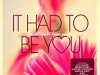 It Had to Be You - The Ultimate Love Songs (2014) MP3