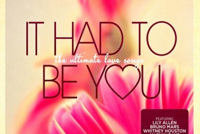 It Had to Be You - The Ultimate Love Songs (2014) MP3