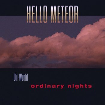 Hello Meteor - On-World Ordinary Nights (2026) MP3