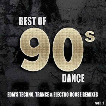 Best of 90's Dance, Vol. 1 - Techno, Electro & Dance Club Hits (2017) MP3
