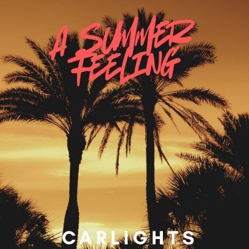 CARLIGHTS  - A Summer Feeling (2026)