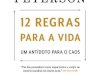 12 Regras Para A Vida - Jordan B. Peterson