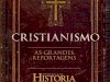 Cristianismo - As Grandes Reportagens de Aventuras na História