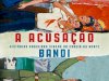 A Acusação - Histórias proibidas vindas da Coreia do Norte - Bandi