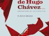 A Cabeça de Hugo Chávez - Flavio Braga