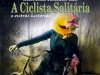 A Ciclista Solitária e Outras Histórias - Arthur Conan Doyle