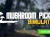 Mushroom Picker Simulator