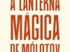 A Lanterna Mágica De Mólotov - Rachel Polonsky