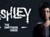 Ashley: The Emptiness Inside