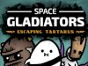 Space Gladiators: Escaping Tartarus