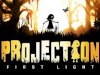 Projection: First Light
