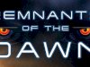 Remnants of the Dawn