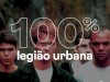 100% - Legião Urbana (2018)