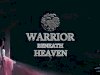 Warrior Beneath Heaven