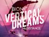 Bionic Resistance - Vertical Dreams [EP] (2016)