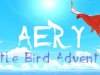 Aery Little Bird Adventure