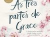 As Três Partes de Grace - Robin Benway