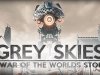 Grey Skies A War of the Worlds Story