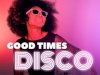 Good Times Disco (2020)