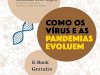 Como os Vírus e as Pandemias Evoluem - Pirula, Reinaldo José Lopes