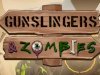 Gunslingers & Zombies