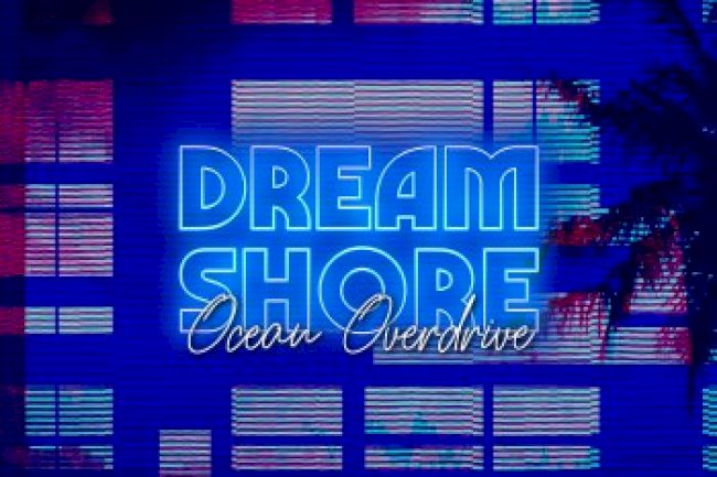 DREAM SHORE - Ocean Overdrive (2019)