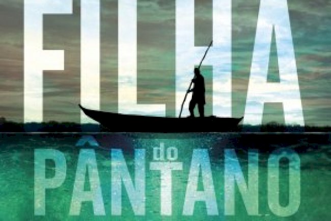 A Filha do Pântano - Karen Dionne