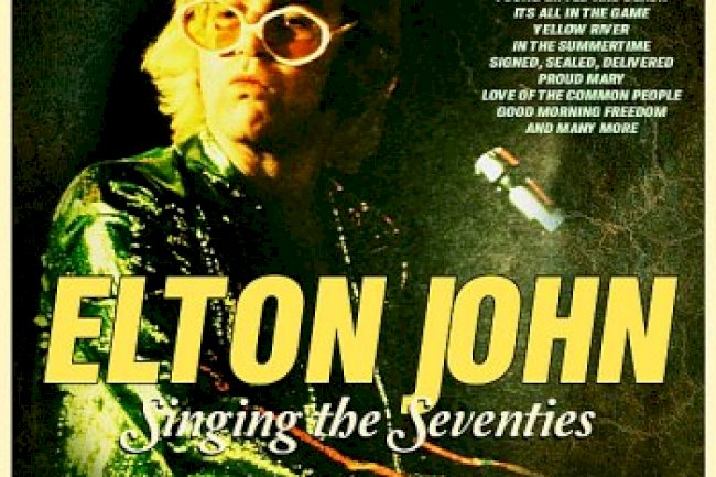 Elton John - Singing The Seventies (2019)