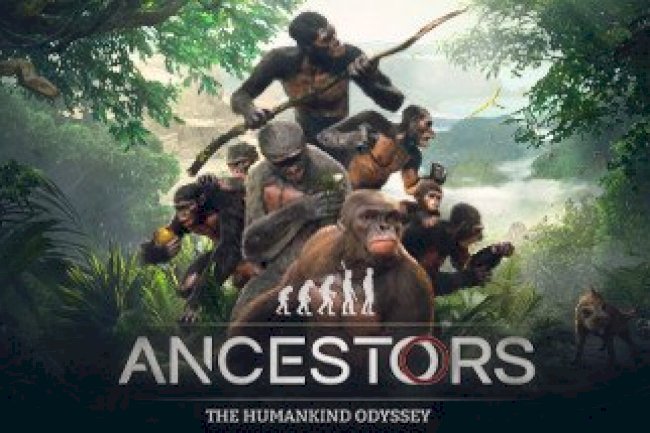 Ancestors The Humankind Odyssey