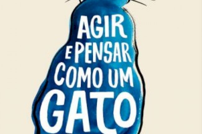 Agir e Pensar Como Um Gato - Stéphane Garnier