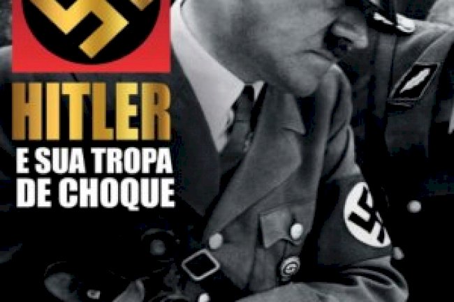 Hitler e sua Tropa de Choque
