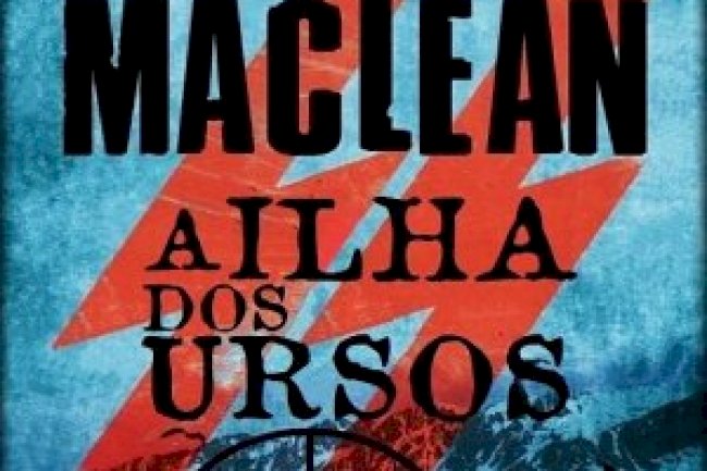 A Ilha dos Ursos - Alistair Maclean