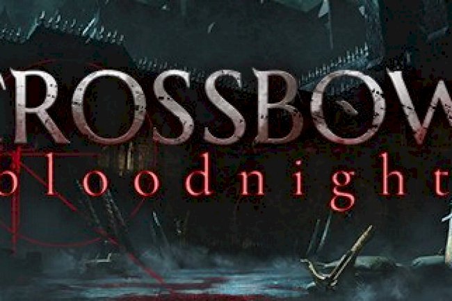 CROSSBOW: Bloodnight