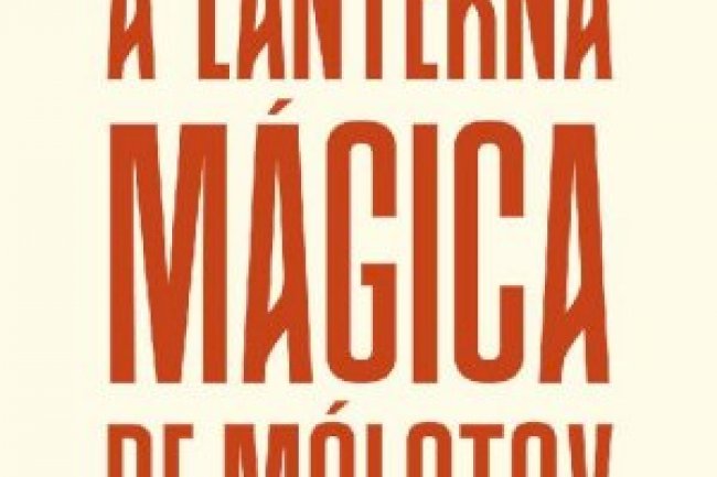 A Lanterna Mágica De Mólotov - Rachel Polonsky