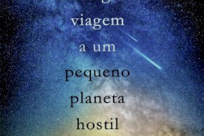 A Longa Viagem A Um Pequeno Planeta Hostil - Becky Chambers