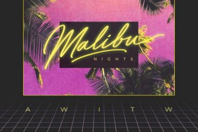 AWITW - Malibu Nights (2020)