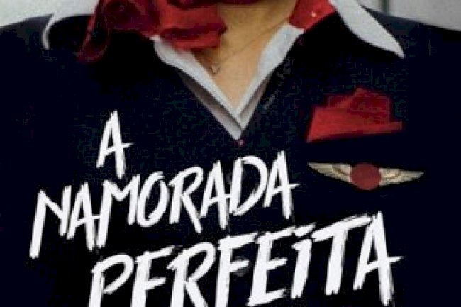 A Namorada Perfeita - Karen Hamilton