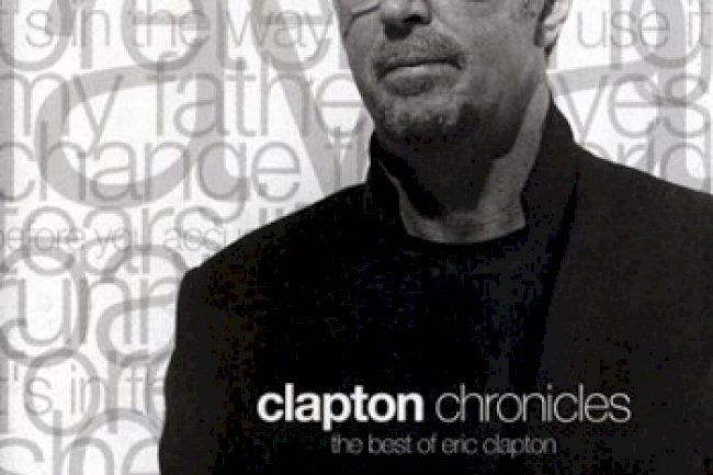 Eric Clapton - Clapton Chronicles [The Best Of Eric Clapton] (1999)