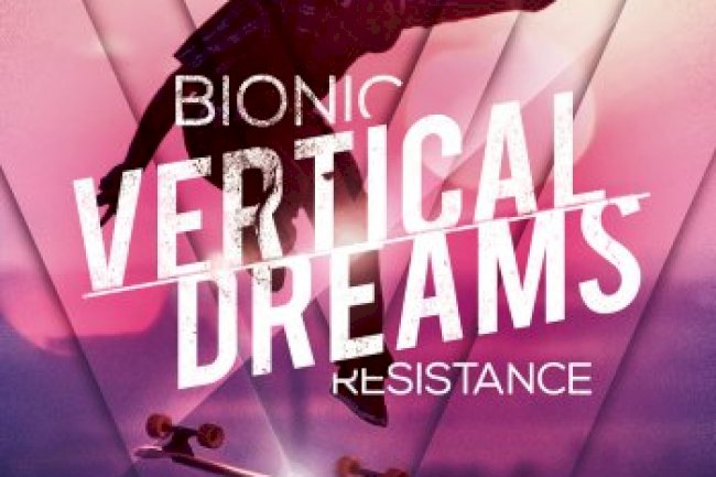 Bionic Resistance - Vertical Dreams [EP] (2016)