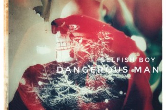 Selfish Boy - Dangerous Man (2018)