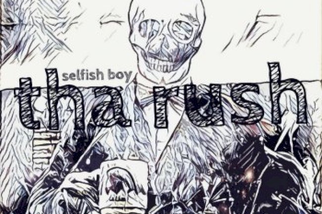 Selfish Boy - Tha Rush (2016)