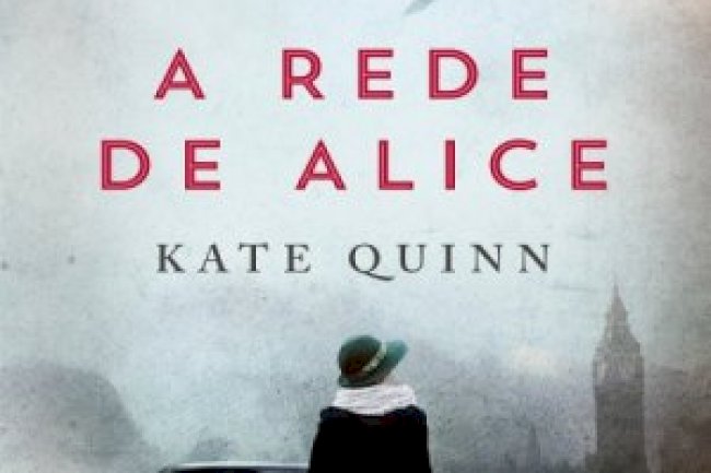 A Rede de Alice - Kate Quinn