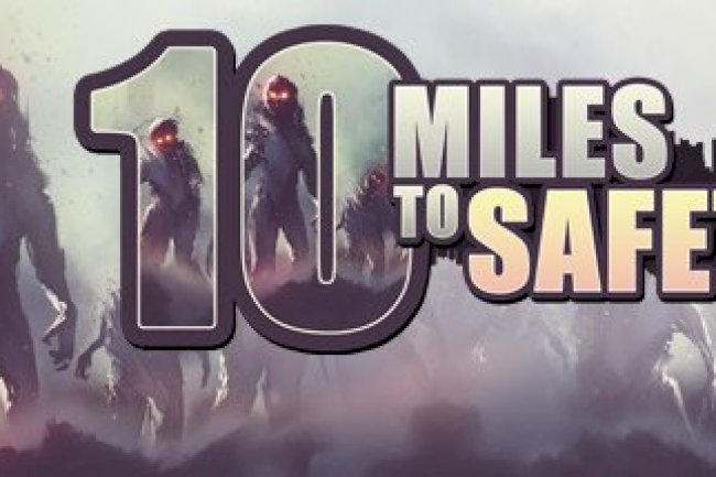 10 Miles To Safety
