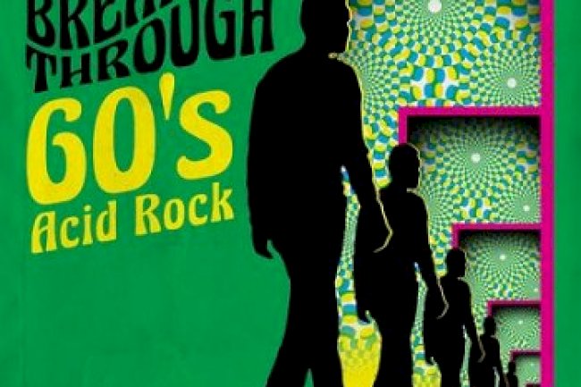 Break On Through: 60's Acid Rock (2019)