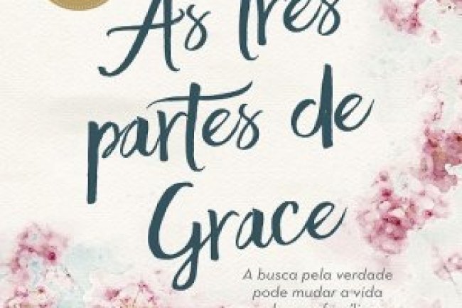 As Três Partes de Grace - Robin Benway
