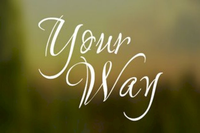 Your way
