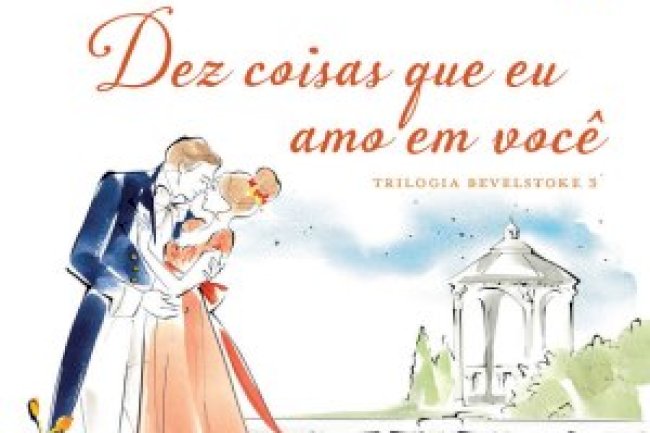 Dez coisas que eu amo em você (Bevelstoke Livro 3) - Julia Quinn