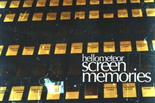 Hello Meteor - Screen Memories (2016)